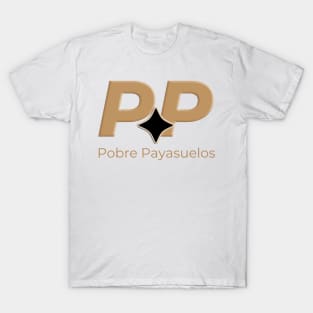 Pobre Payasuelos T-Shirt